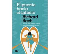 El puente hacia el infinito: Una singular historia de amor (No ficción)
