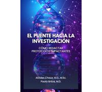 El puente hacia la investigación: Cómo redactar protocolos impactantes