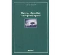 El Puente Y Las Orillas: Cuatro Poetas Ingleses