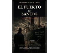 El puerto de Santos: La caza del traidor (Las sombras de Hitler)