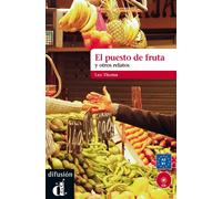 El puesto de fruta y otros relatos. Nivel A2/B1 | Leonhard Thoma