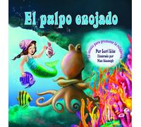 El Pulpo Enojado: Un cuento que enseña "la respiración del vientre" para ayudar a reducir el estrés la ira de control en los niños