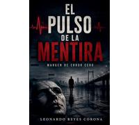 El pulso de la mentira .Margen de error cero
