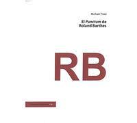 El Punctum De Roland Barthes