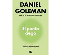 El punto ciego: Psicología del autoengaño (No ficción)