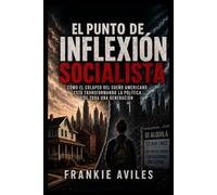 El Punto de Inflexión Socialista: Cómo el colapso del sueño americano está reconfigurando la política de una generación.