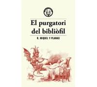El purgatori del bibliòfil | Ramon Miquel I Planas