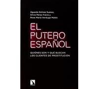 El putero Español, Quiénes son y qué Buscan los Clientes de Prostitución, Colección Mayor (Catarata)