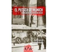 EL PUTSCH DE MÚNICH: EL DESAFÍO QUE FORJÓ UN REICH: 17 (JANUS)