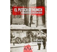 EL PUTSCH DE MÚNICH: EL DESAFÍO QUE FORJÓ UN REICH: 17 (JANUS)