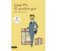 El quadern gris. Edició de Narcís Garolera (50è aniversari del gran clàssic de Josep Pla) | Josep Pla, Narcís Garolera