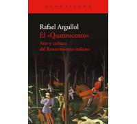 El Quattrocento: Arte y cultura del Renacimiento italiano: 128 (Cuadernos del Acantilado)
