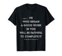 El Que comenzó una Buena Obra en ti (Filipenses 1:6) Camiseta