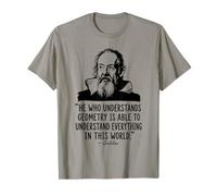 EL Que Entiende LA GEOMETRÍA ES Capaz DE Entender EL Mundo Camiseta
