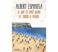 El que et diré quan et torni a veure (Narrativa)