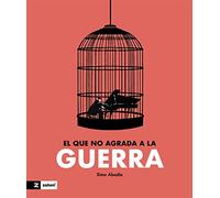El que no agrada a la guerra (SIN COLECCION)