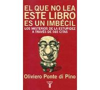 El Que No Lea Este Libro Es Un Imbecil