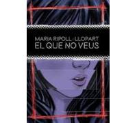 El Que No Veus
