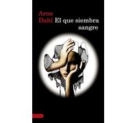 El que siembra sangre: 1199 (Áncora & Delfín)