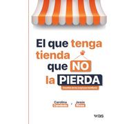 El que tenga tienda que no la pierda: Desafíos de las empresas familiares