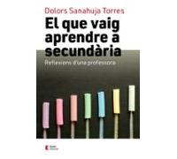 El Que Vaig Aprendre A Secundària: Reflexions d'una professora (Educació i família)