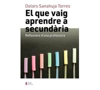 El Que Vaig Aprendre A Secundària: Reflexions d'una professora (Educació i família)
