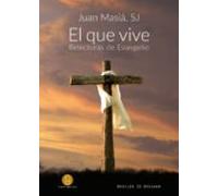 El Que Vive. Relecturas De Evangelio (ebook)