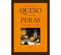 El queso con las peras: La historia de un refrán (La Comida de la Vida)
