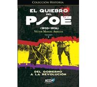 El quiebro del PSOE (1933-1934): Del gobierno a la revolución: 1 (Historia)