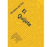 El Quijote: An adaptation of Miguel de Cervantes Saavedra’s, The Ingenious Gentleman, Don Quixote of La Mancha. Volume 1, part 1 (El Quijote, volume 1, part 1)