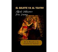 El Quijote va al teatro: De la Novela a la Cuentería Teatral