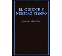 EL QUIJOTE Y NUESTRO TIEMPO