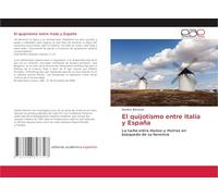 El quijotismo entre Italia y España: La lucha entre Hunos y Hotros en búsqueda de su herencia