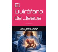 El Quirófano de Jesus: Operando lo interno