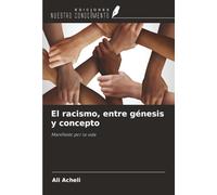 El racismo, entre génesis y concepto: Manifiesto por la vida