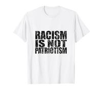 El Racismo no es Patriotismo Sea Amable Haz Que Estados Unidos Sea Mejor Otra Vez Camiseta