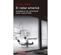 El radar americà: Arquitectura, art, comunicació visual i Guerra Freda (Llibres en català)