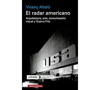 El radar americano: Arquitectura, arte, comunicación visual y Guerra Fría (Ensayo)