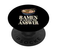 El Ramen es Siempre la Respuesta Tazón de Fideos japoneses Foodie Otaku PopSockets PopGrip Adhesivo
