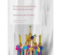 El ramo en la montaña occidental leonesa. Comarca de Omaña (Cátedra de Estudios Leoneses)