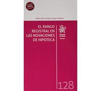 El rango Registral En Las Novaciones de hipoteca (Privado)