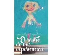 El Rastro De Mis Experiencias