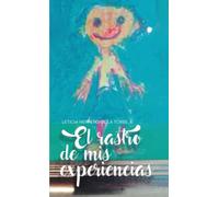 El rastro de mis experiencias