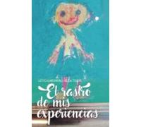 El Rastro De Mis Experiencias (ebook)