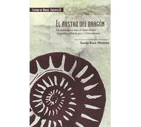 El rastro del dragón: La naturaleza tras el símbolo en Alquimia, Mitología y Cristianismo (Tierra de Nadie Ensayo)