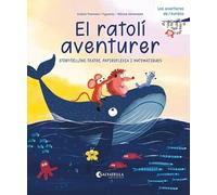 El ratolí aventurer: Storytelling, teatre, papiroflèxia i matemàtiques: 2 (Les aventures de l'Aurèlia)