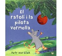 El ratolí i la pilota vermella (Àlbums il·lustrats)