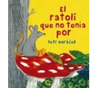 El Ratolí Que No Tenia Por