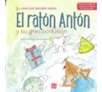El Raton Anton Y Su Gran Confusion