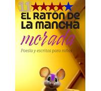 El ratón de la mancha morada 11: Libros entretenidos y geniales que a su vez son educativos contienen humanidad, valores y mucho más y son para todos los públicos